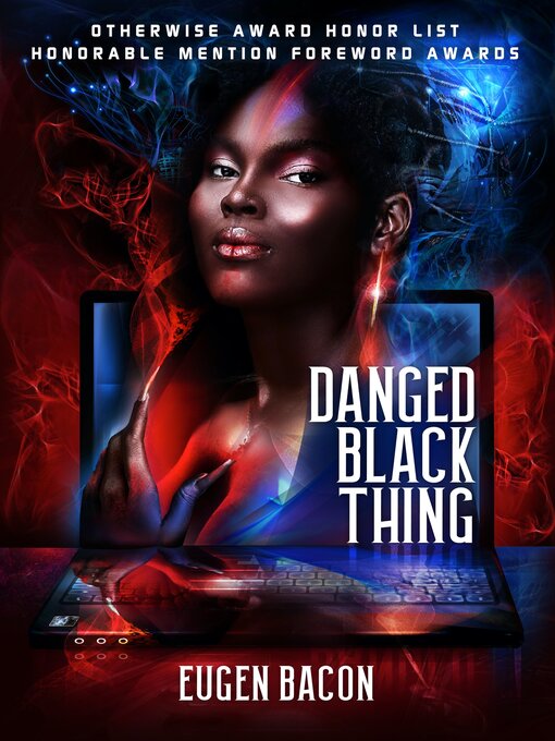 Title details for Danged Black Thing by Eugen Bacon - Available